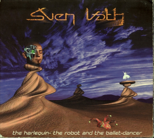 The Harlequin The Robot And The Ballet-Dancer – Sven Vath